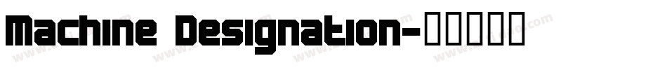 Machine Designation字体转换